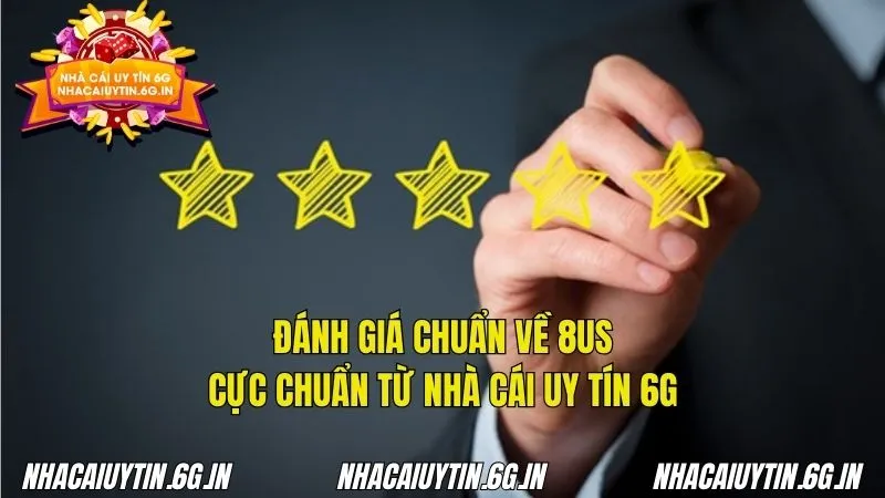 Những đánh giá chuẩn nhất từ người chơi dành cho 8US
