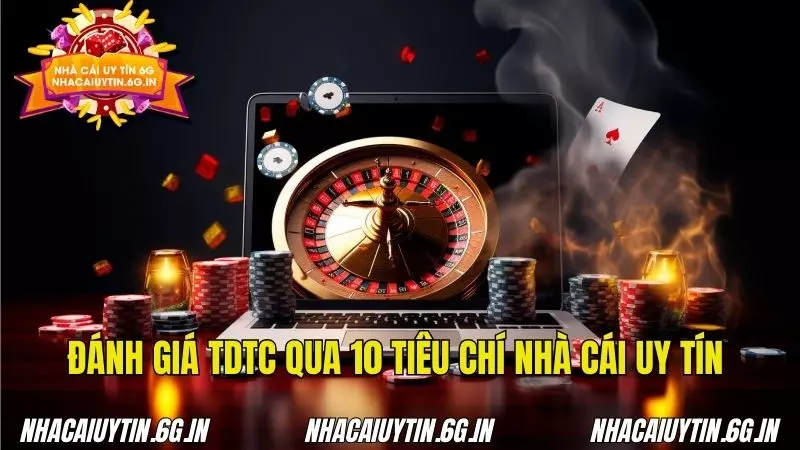 TDTC được đánh giá với tiêu chí nghiêm ngặt