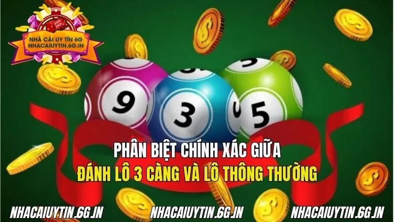 Cách phân biệt giữa đánh lô thông thường và 3 càng cho người chơi