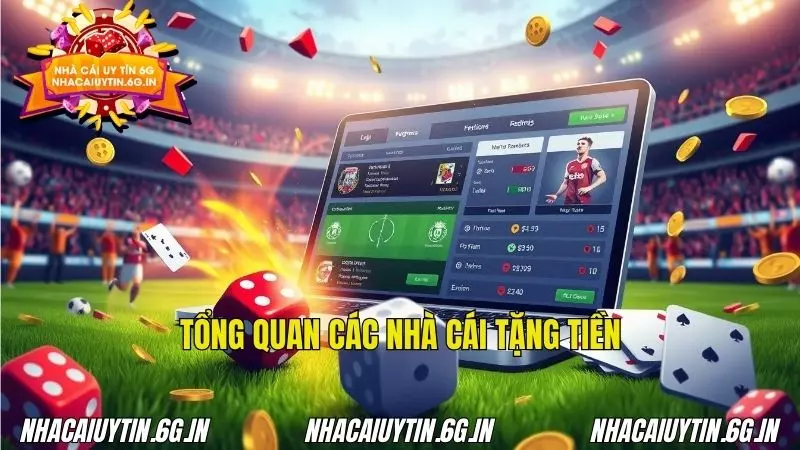 Khám phá loạt nhà cái hấp dẫn dành tặng tiền cược