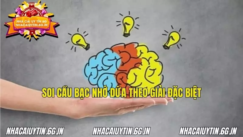Soi cầu bạc nhớ cực chuẩn dựa vào giải đặc biệt